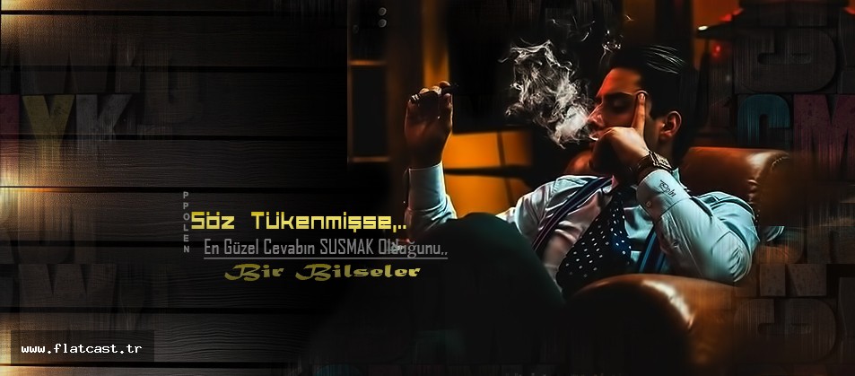 Söz Tükenmişse,     En Güzel Cevabın SUSMAK Olduğunu,                            Bir Bilseler.......!!