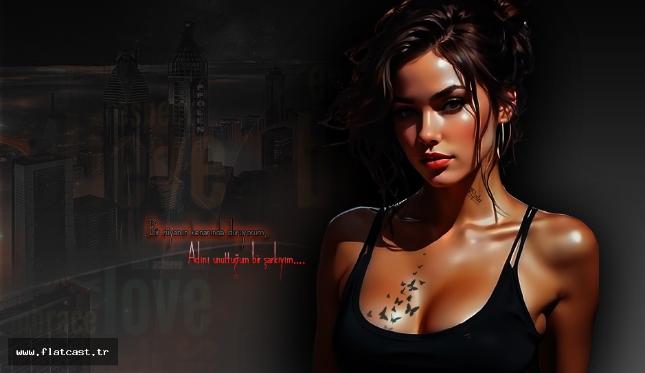 Bir rüyanın kenarında duruyorum, Adını unuttuğum bir şarkıyım...