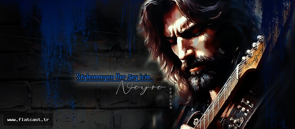 Söylenmeyen Her şey icin.. NEYSE...............