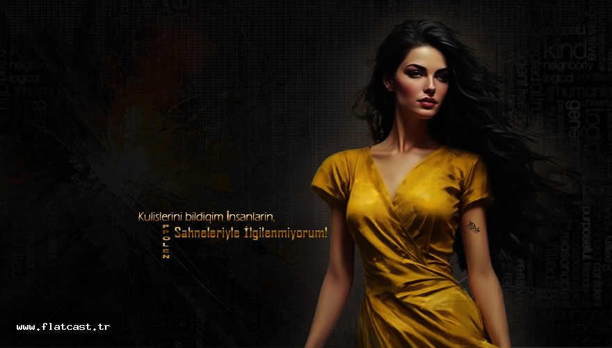 Kulislerini bildiqim  İnsanların........Sahneleriyle ilgilenmiyorum.......