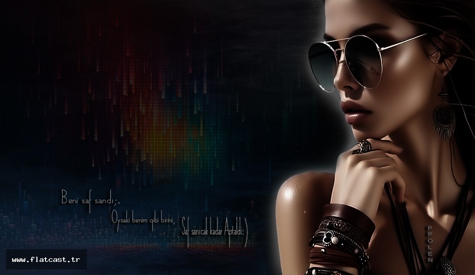 Beni saf sandı.......