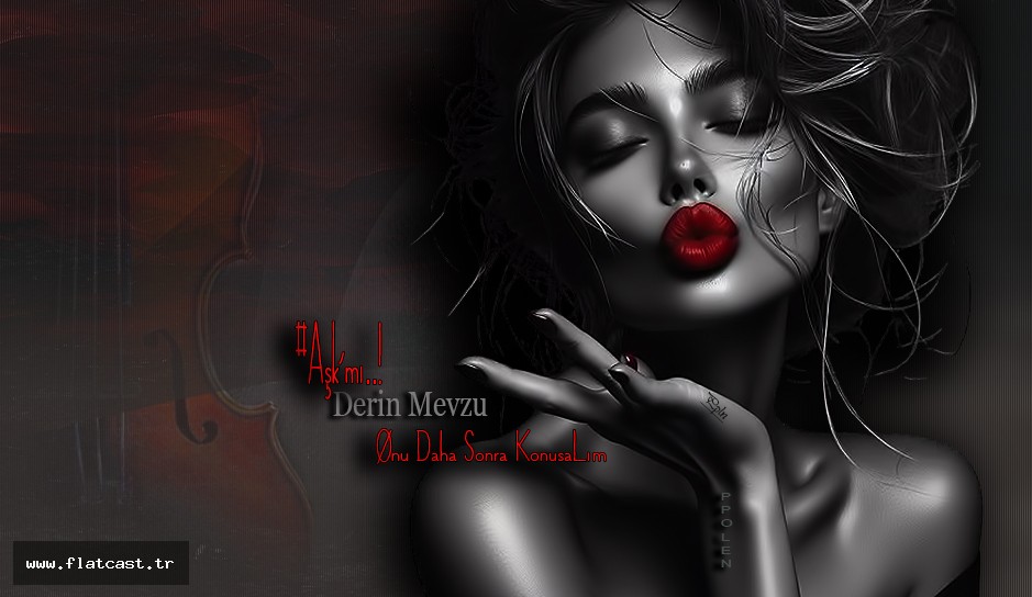 aşk mı? derin mevzu...........