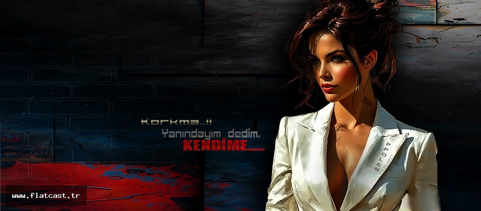 korkma.....yanındayım dedim kendime.......